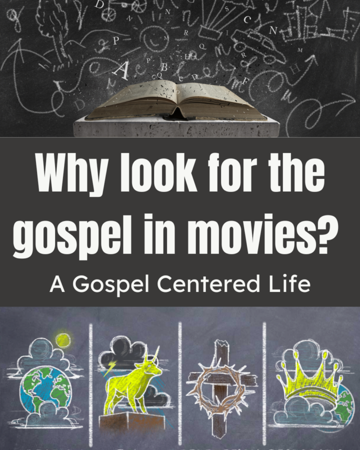 image of the gospel story broken down into creation, fall, redemption, restoration and an image of a bible with drawings coming out of it with the text over that says why look for the gospel in movies